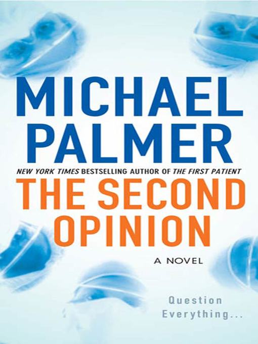Title details for The Second Opinion by Michael Palmer - Available